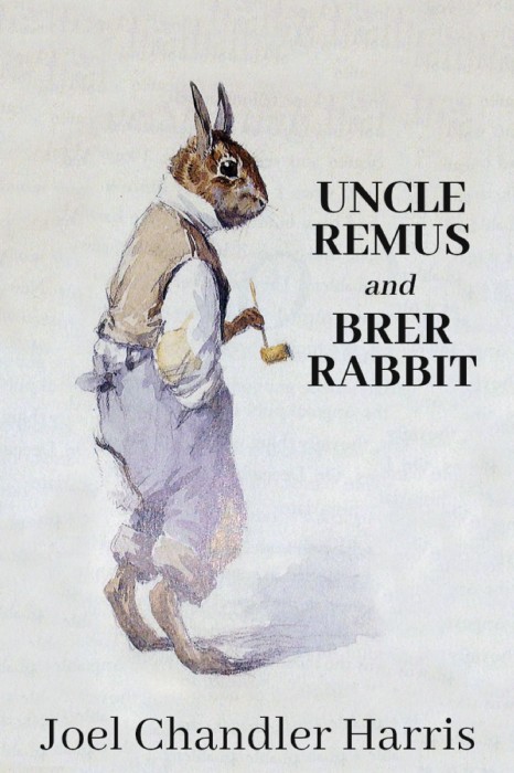 Cover for Uncle Remus and Brer Rabbit