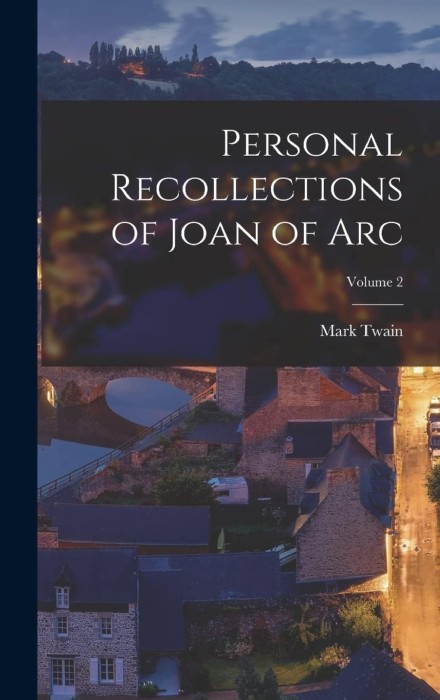 Cover for Personal Recollections of Joan of Arc, Volume 2