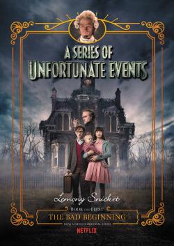 The Bad Beginning: A Series of Unfortunate Events, Book 1