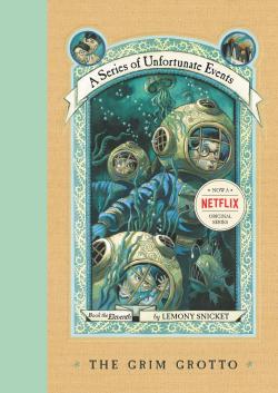 The Grim Grotto: A Series of Unfortunate Events, Book 