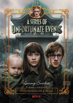 The Miserable Mill: A Series of Unfortunate Events, Book 