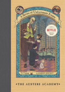 The Austere Academy: A Series of Unfortunate Events, Book 