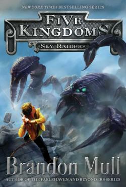 Five Kingdoms Book 1: Sky Raiders
