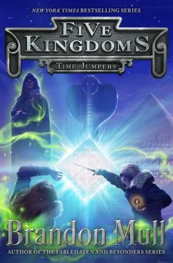 Five Kingdoms Book 5: Time Jumpers